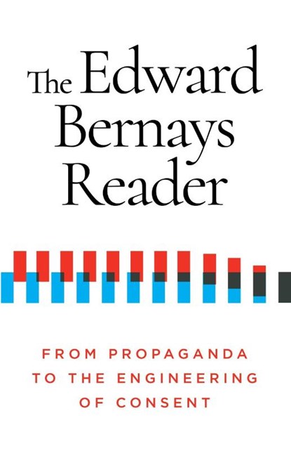 The Edward Bernays Reader, Edward Bernays - Paperback - 9781632462046