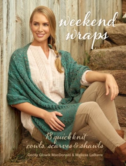 Weekend Wraps, Cecily Glowik MacDonald ; Melissa LaBarre - Paperback - 9781632502780