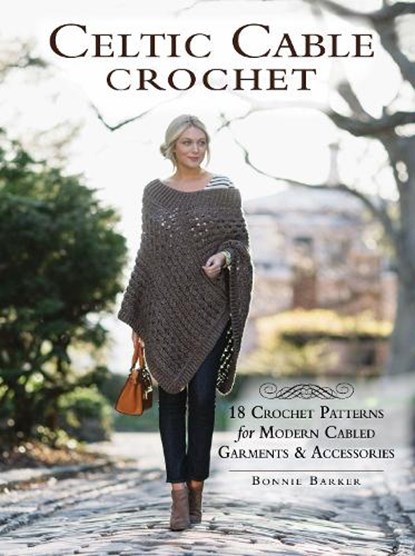 Celtic Cable Crochet, Bonnie Barker - Paperback - 9781632503534