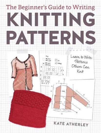Writing Knitting Patterns, Kate Atherley - Paperback - 9781632504340
