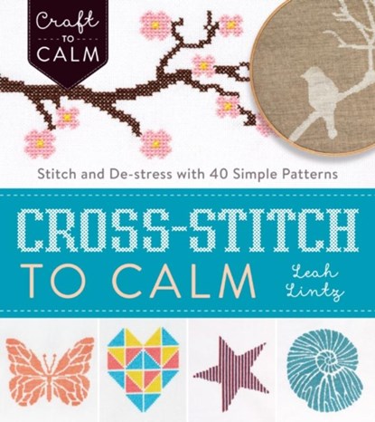 Cross Stitch to Calm, Leah Lintz - Paperback - 9781632504531