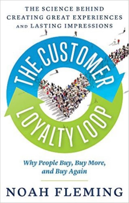 The Customer Loyalty Loop, Noah (Noah Fleming) Fleming - Paperback - 9781632650665