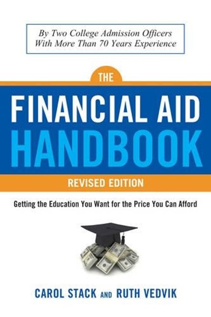 The Financial Aid Handbook - Revised Edition, Carol (Carol Stack) Stack ; Ruth (Ruth Vedvik) Vedvik - Paperback - 9781632650825