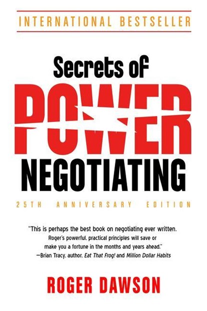 Secrets of Power Negotiating - 25th Anniversary Edition, Roger (Roger Dawson) Dawson - Paperback - 9781632651969