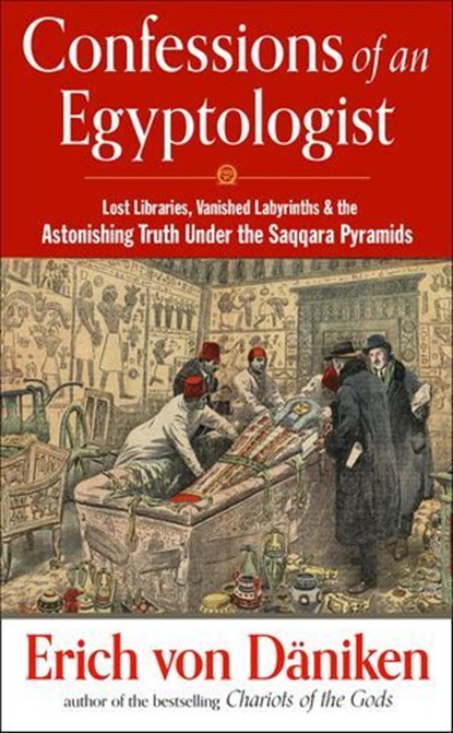 Confessions of an Egyptologist, Erich von Däniken - Ebook - 9781632657442