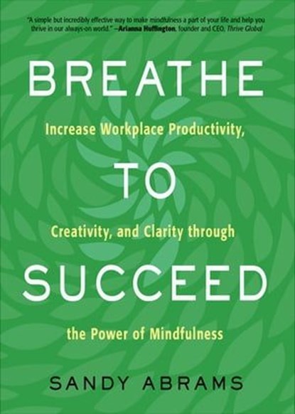 Breathe to Succeed, Sandy Abrams - Ebook - 9781632657770