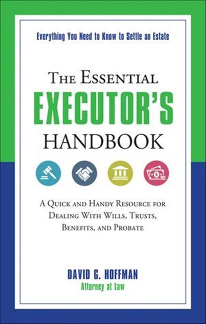 The Essential Executor's Handbook, David Hoffman - Ebook - 9781632659675