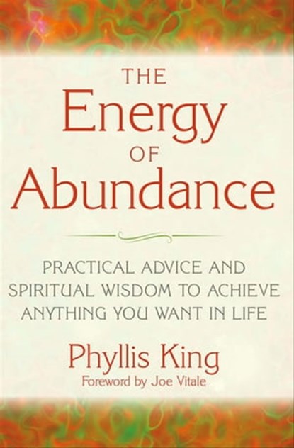 The Energy of Abundance, Phyllis King - Ebook - 9781632659934