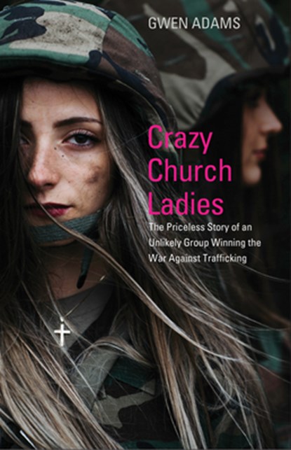 CRAZY CHURCH LADIES, GWEN ADAMS - Paperback - 9781632695536
