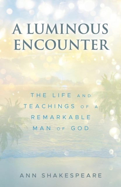 A Luminous Encounter, Ann Shakespeare - Paperback - 9781632695826