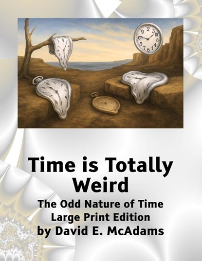 Time is Totally Weird, David E McAdams - Paperback - 9781632707420