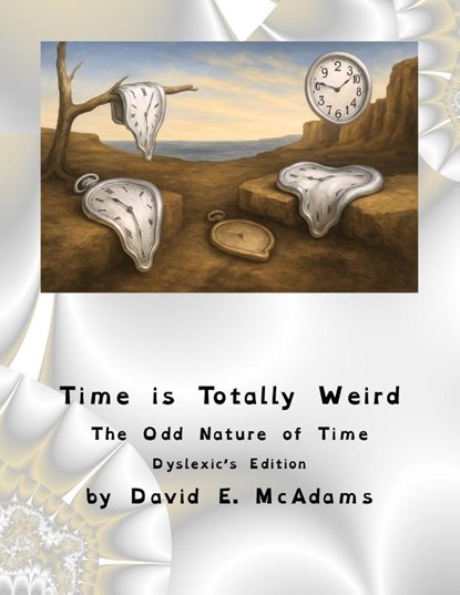 Time is Totally Weird, David E McAdams - Paperback - 9781632707437