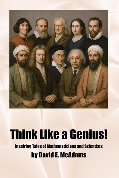 Think Like a Genius!, David E McAdams - Paperback - 9781632707444