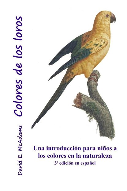Colores de los loros, David E. McAdams - Paperback - 9781632708380