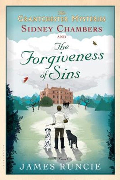 Sidney Chambers and the Forgiveness of Sins: Grantchester Mysteries 4, James Runcie - Paperback - 9781632861030