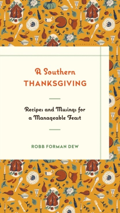 A Southern Thanksgiving, Robb Forman Dew - Gebonden - 9781632863782