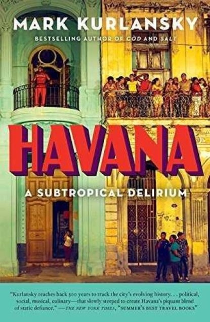 Havana, Mark Kurlansky - Paperback - 9781632863928