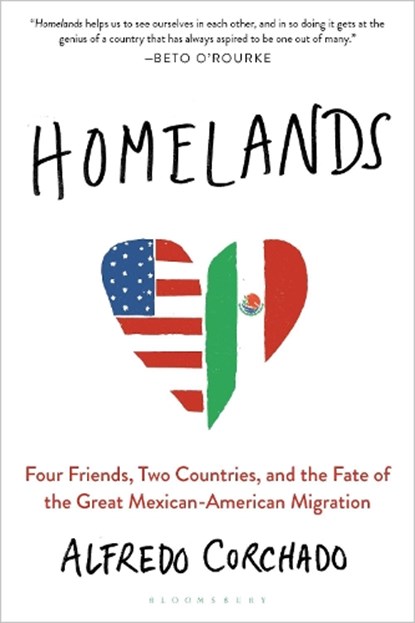 Homelands, Alfredo Corchado - Paperback - 9781632865557