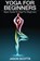 Yoga for Beginners, Jason Scotts - Paperback - 9781632872609