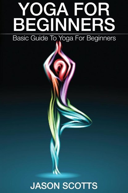 Yoga for Beginners, Jason Scotts - Paperback - 9781632872609