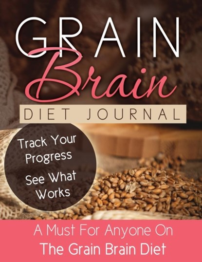 Grain Brain Diet Journal, Speedy Publishing LLC - Paperback - 9781632874214