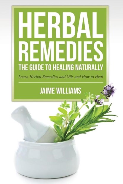 Herbal Remedies, Jaime Williams - Paperback - 9781632874610