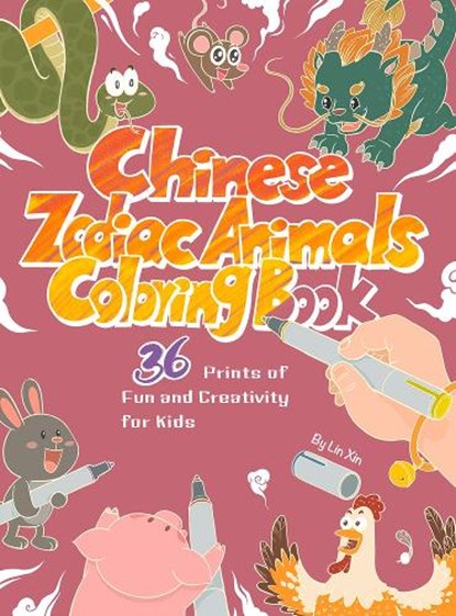 Chinese Zodiac Animals Coloring Book, Xin Lin - Paperback - 9781632880147