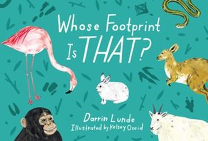 Whose Footprint Is That?, Darrin Lunde - Ebook - 9781632897213