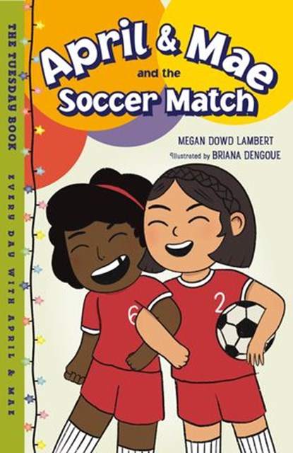 April & Mae and the Soccer Match, Megan Dowd Lambert - Ebook - 9781632897589