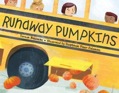 Runaway Pumpkins, Teresa Bateman - Ebook - 9781632898241
