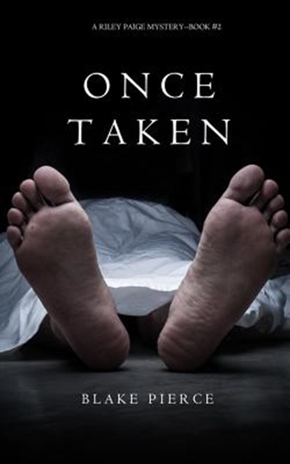 Once Taken (a Riley Paige Mystery--Book #2), Blake Pierce - Paperback - 9781632915641