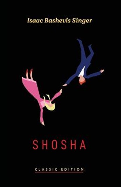 Shosha, Isaac Bashevis Singer - Paperback - 9781632921369