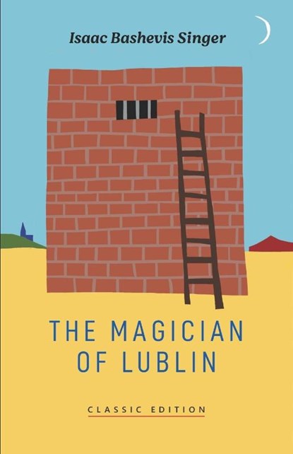 The Magician of Lublin, Isaac Bashevis Singer - Paperback - 9781632921864