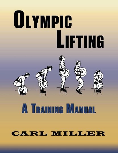 Olympic Lifting, Carl Miller - Paperback - 9781632932181