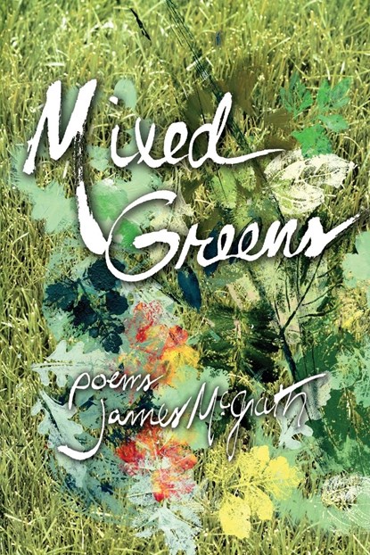 Mixed Greens, James McGrath - Paperback - 9781632932655
