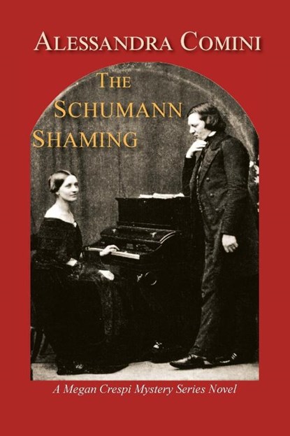 The Schumann Shaming, Alessandra Comini - Paperback - 9781632933799