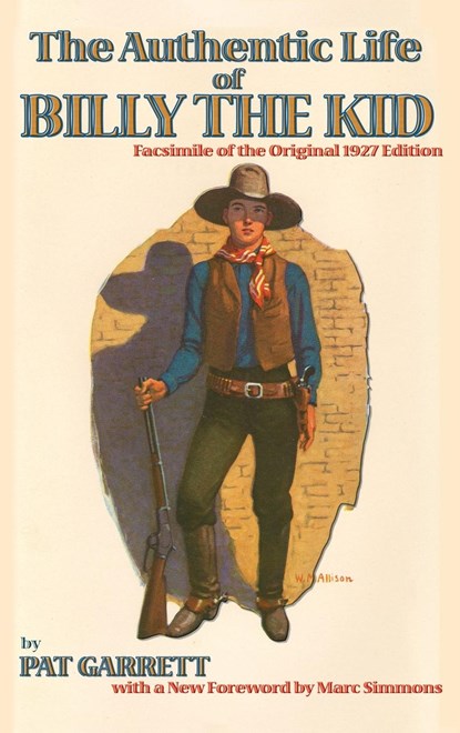 The Authentic Life of Billy the Kid, Garrett Pat F. Garrett - Gebonden - 9781632935250