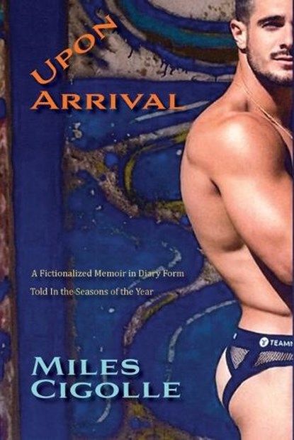 Upon Arrival, Miles Cigolle - Paperback - 9781632936868