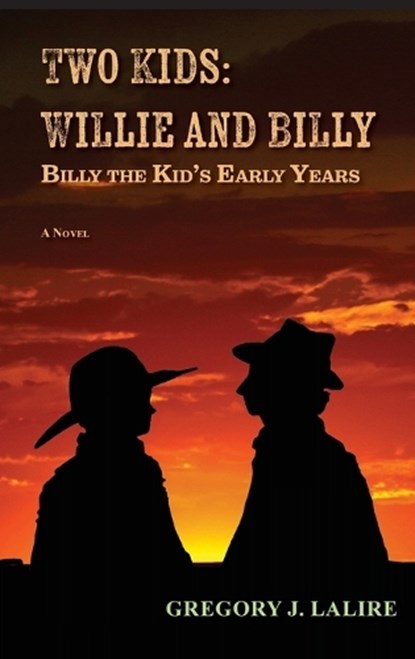 Two Kids, Willie and Billy, Gregory J Lalire - Gebonden - 9781632936943