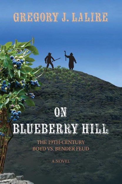 On Blueberry Hill, Gregory J. Lalire - Paperback - 9781632937377
