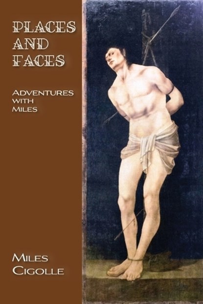 Places and Faces, Miles Cigolle - Paperback - 9781632937513