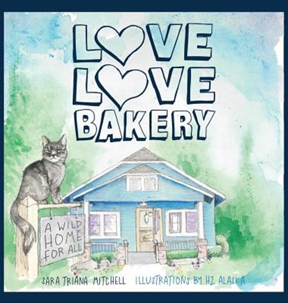 Love Love Bakery, Sara Triana Mitchell - Gebonden - 9781632961976