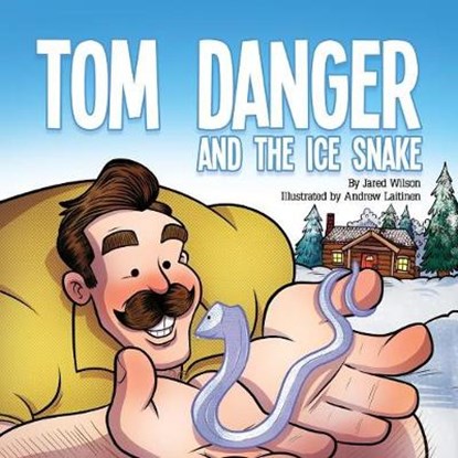 Tom Danger and the Ice Snake, WILSON,  Jared - Paperback - 9781632963413