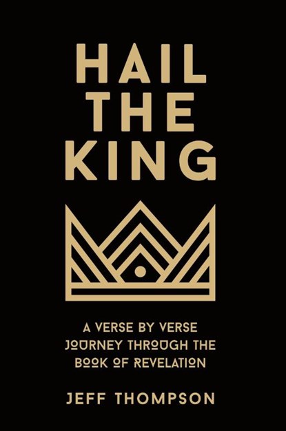 Hail the King, Jeff Thompson - Gebonden - 9781632966582