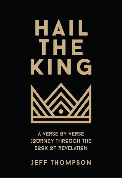 Hail the King, Jeff Thompson - Gebonden - 9781632966582