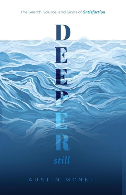 Deeper Still, Austin McNeil - Paperback - 9781632967855