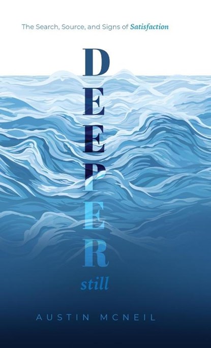 Deeper Still, Austin McNeil - Gebonden - 9781632967862