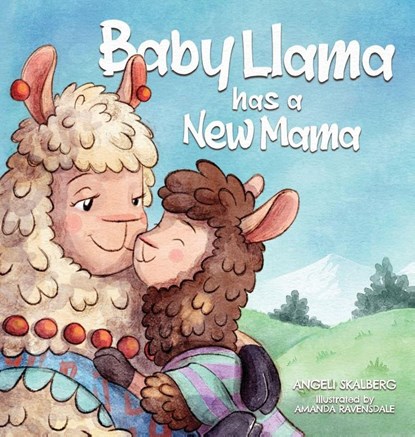 Baby Llama has a New Mama, Angeli Skalberg - Gebonden - 9781632968210