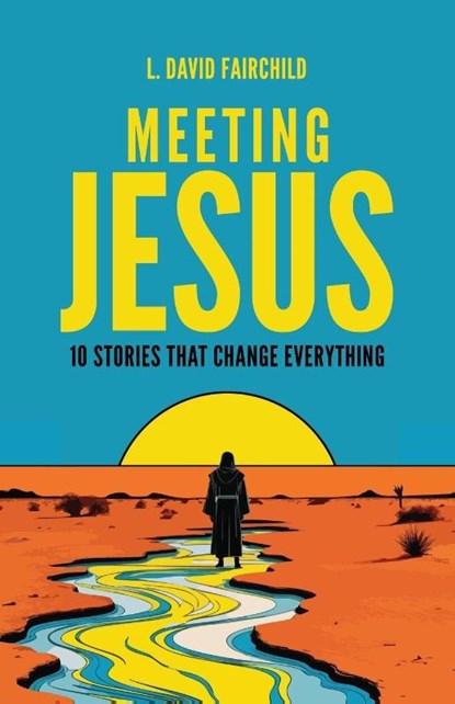Meeting Jesus, L. David Fairchild - Paperback - 9781632968395
