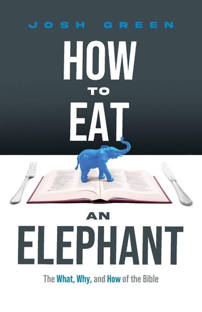 How to Eat an Elephant, Josh Green - Paperback - 9781632969019